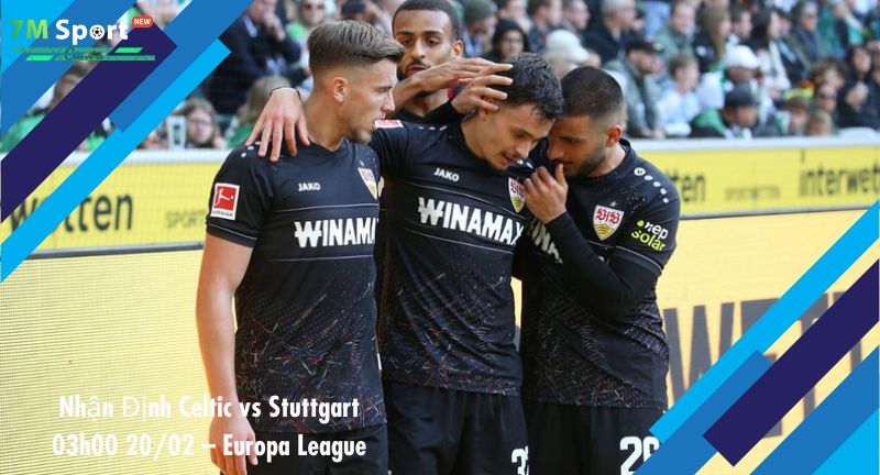Đội hình dự kiến trước trận Celtic vs Stuttgart